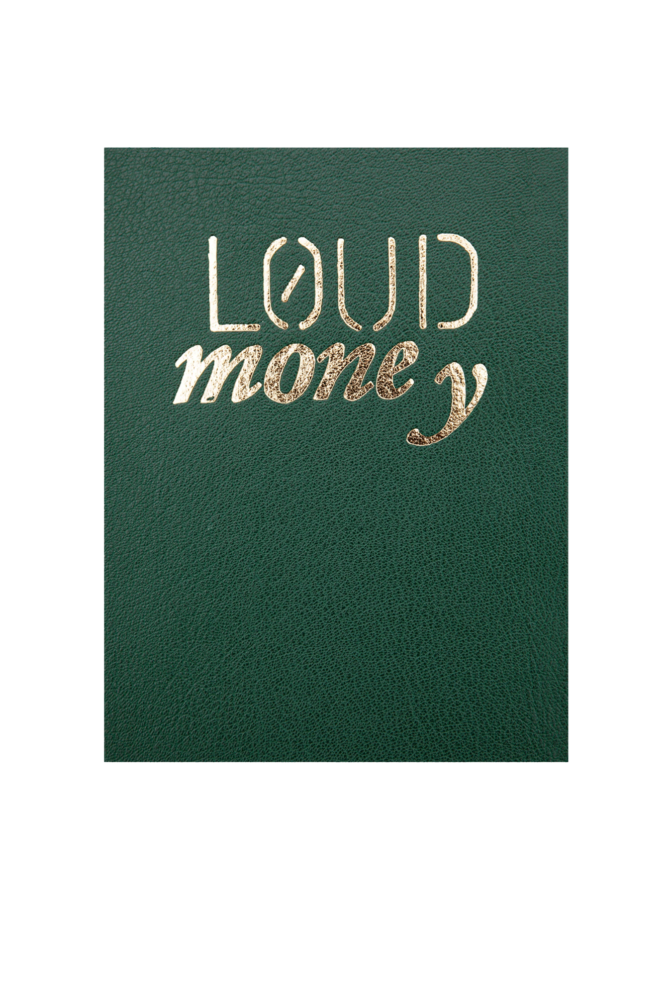 Loud Money by Curtis Kulig